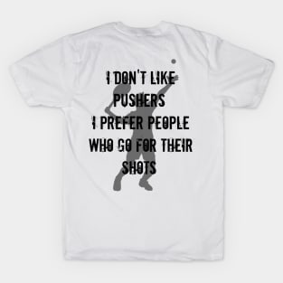 COOL AND FUNNY TENNIS SAYING T-Shirt